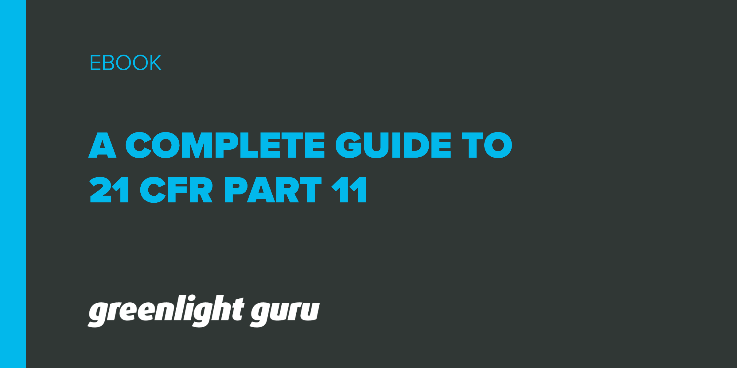 21 CFR Part 11: A Complete Guide